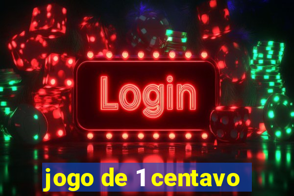 jogo de 1 centavo